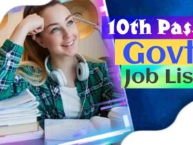 10वी पास गवर्नमेंट जॉब कौन सी है? 10th Pass करने के बाद Govt Jobs List