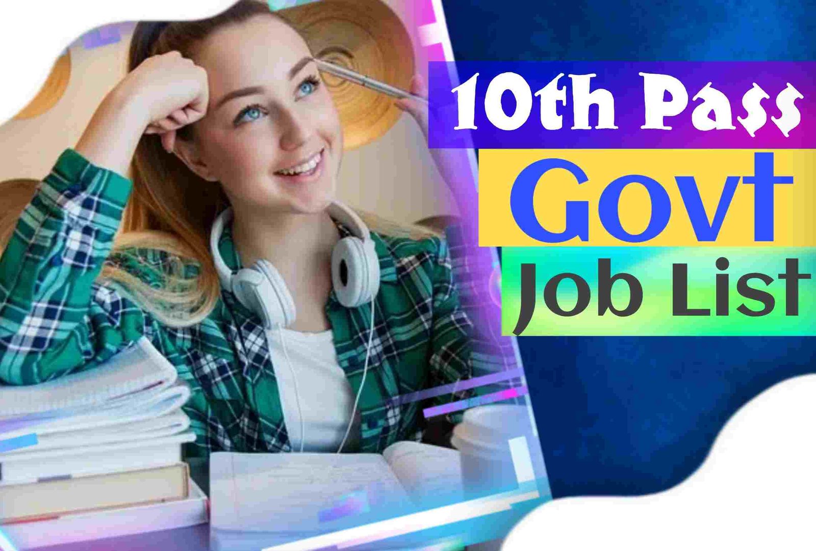 10वी पास गवर्नमेंट जॉब कौन सी है? 10th Pass करने के बाद Govt Jobs List
