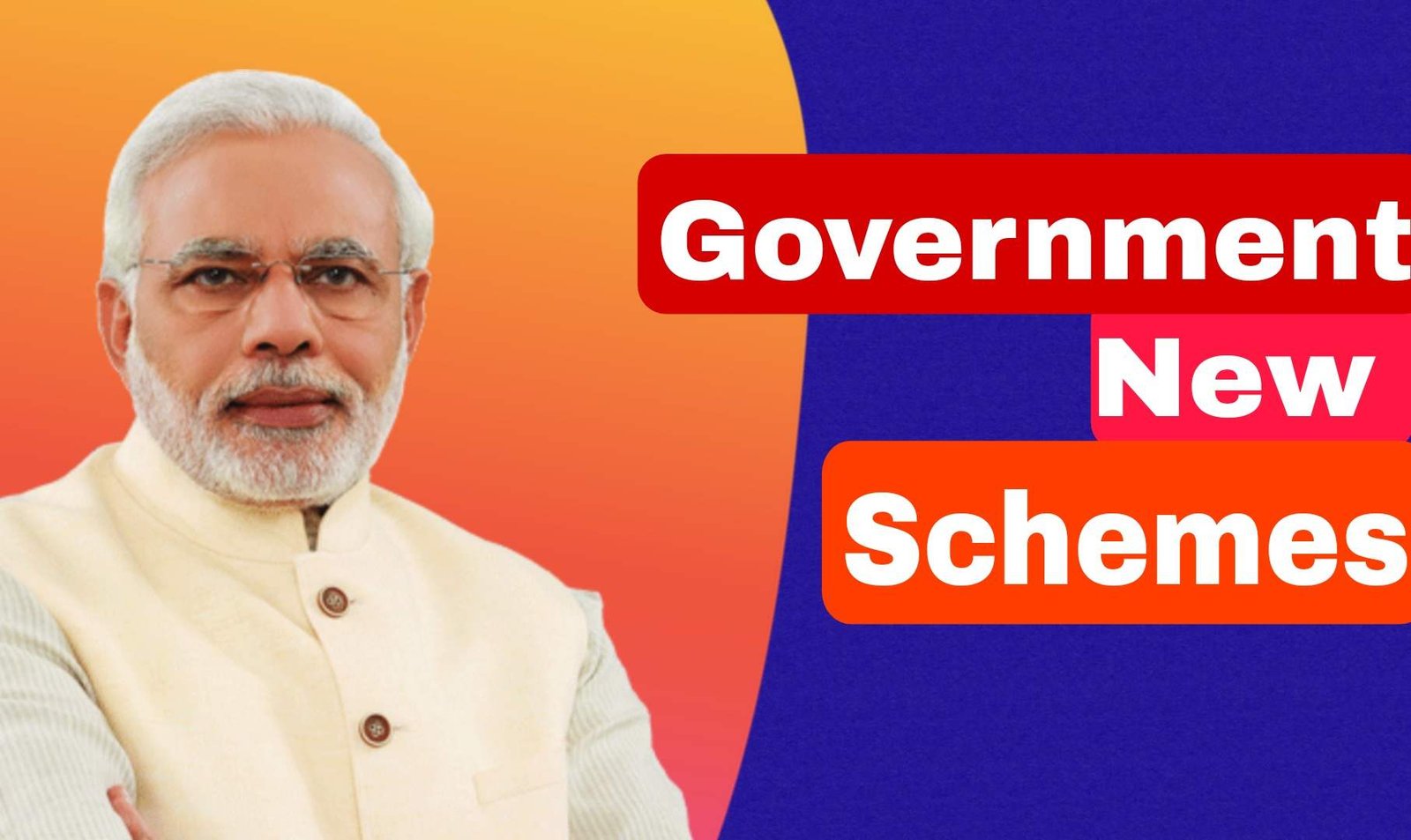 Government New Schemes 2022 | नई सरकारी योजनायें 2022 - 23